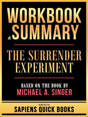 cover image of Workbook & Summary--The Surrender Experiment--Based On the Book by Michael A. Singer